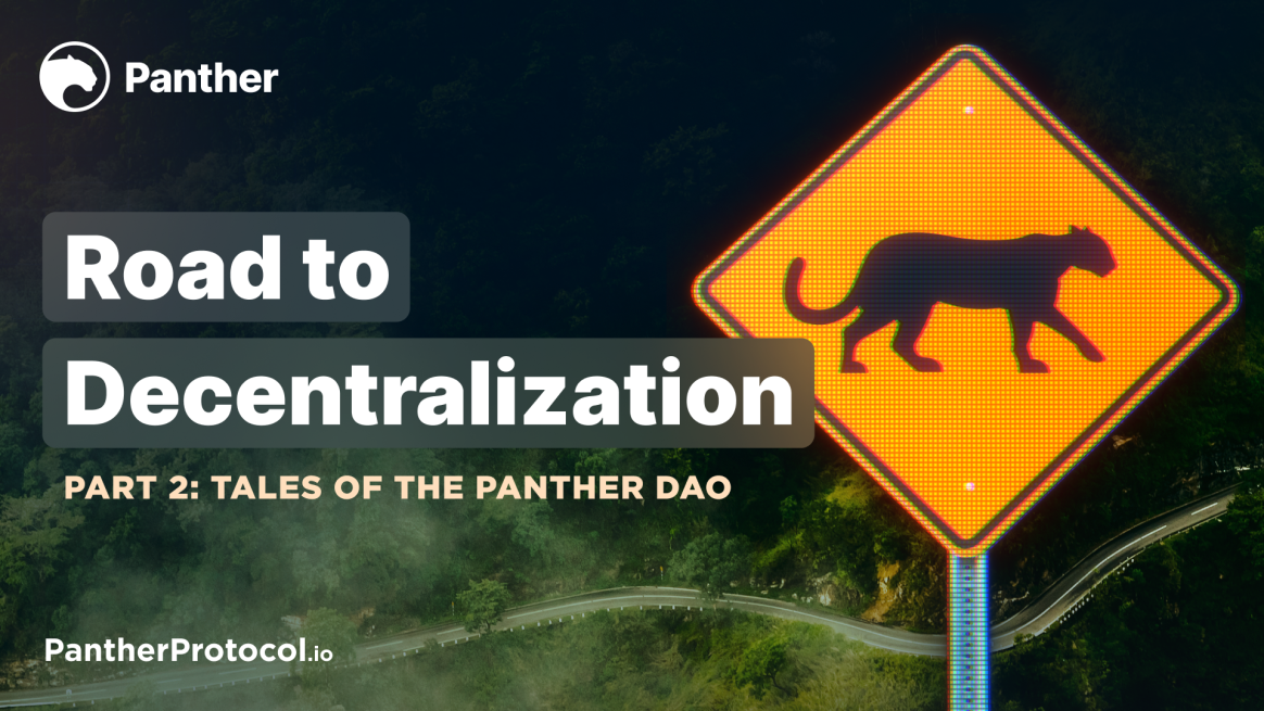 Panther’s road to decentralization vol. 2: Tales of the Panther DAO