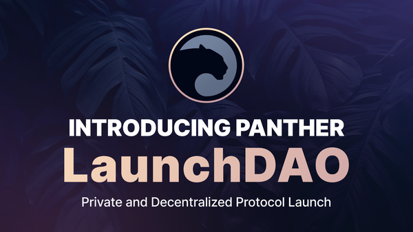 We are debuting decentralized private launches with Panther LaunchDAO!