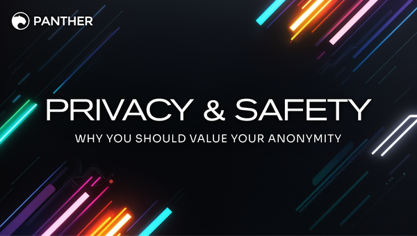 Privacy and Safety: Why you should value your anonymity